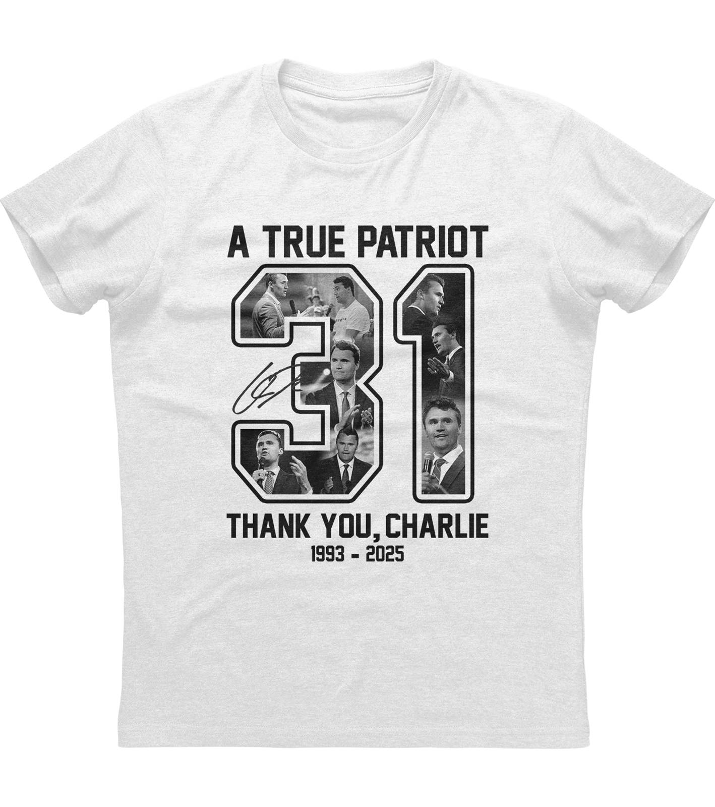 Charlie Kirk True Patriot 31 Years T-Shirt (O)