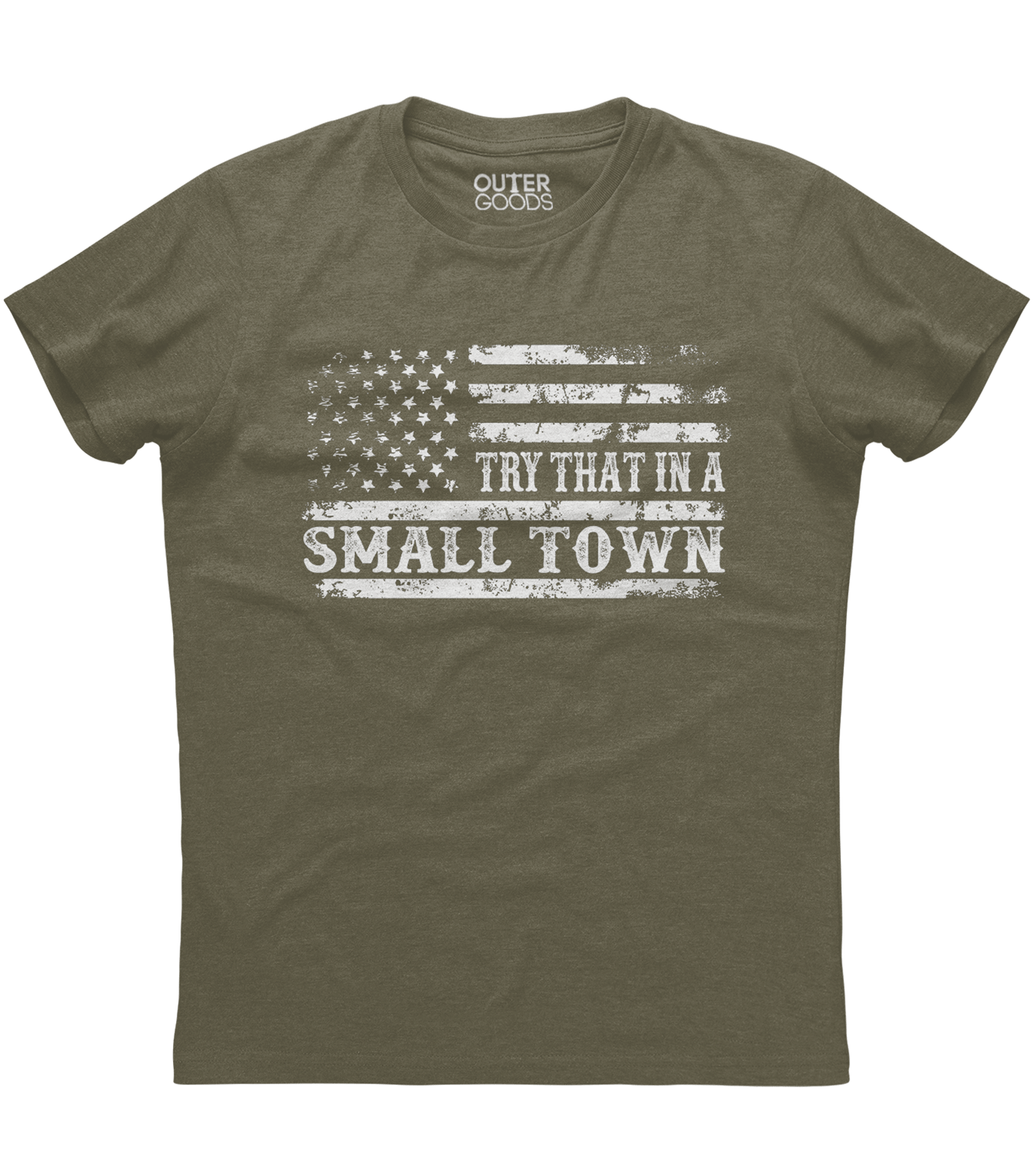 Try That in a Small Town US Flag T-Shirt (O)