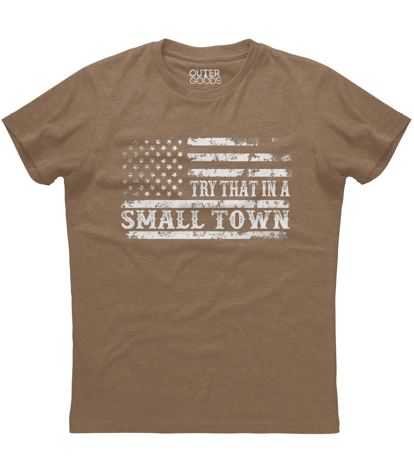 Try That in a Small Town US Flag T-Shirt (O)
