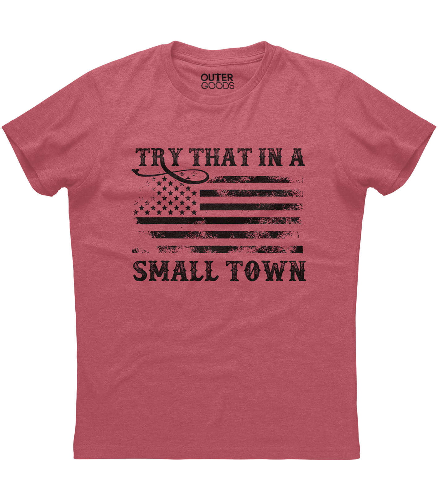 Try That in a Small Town Vintage Flag T-Shirt (O)