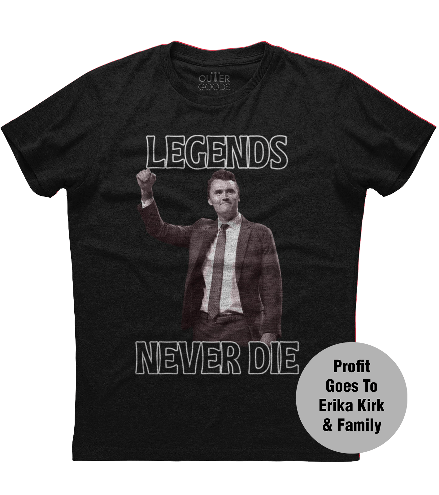 Charlie Kirk Legends Never Die T-Shirt (O)