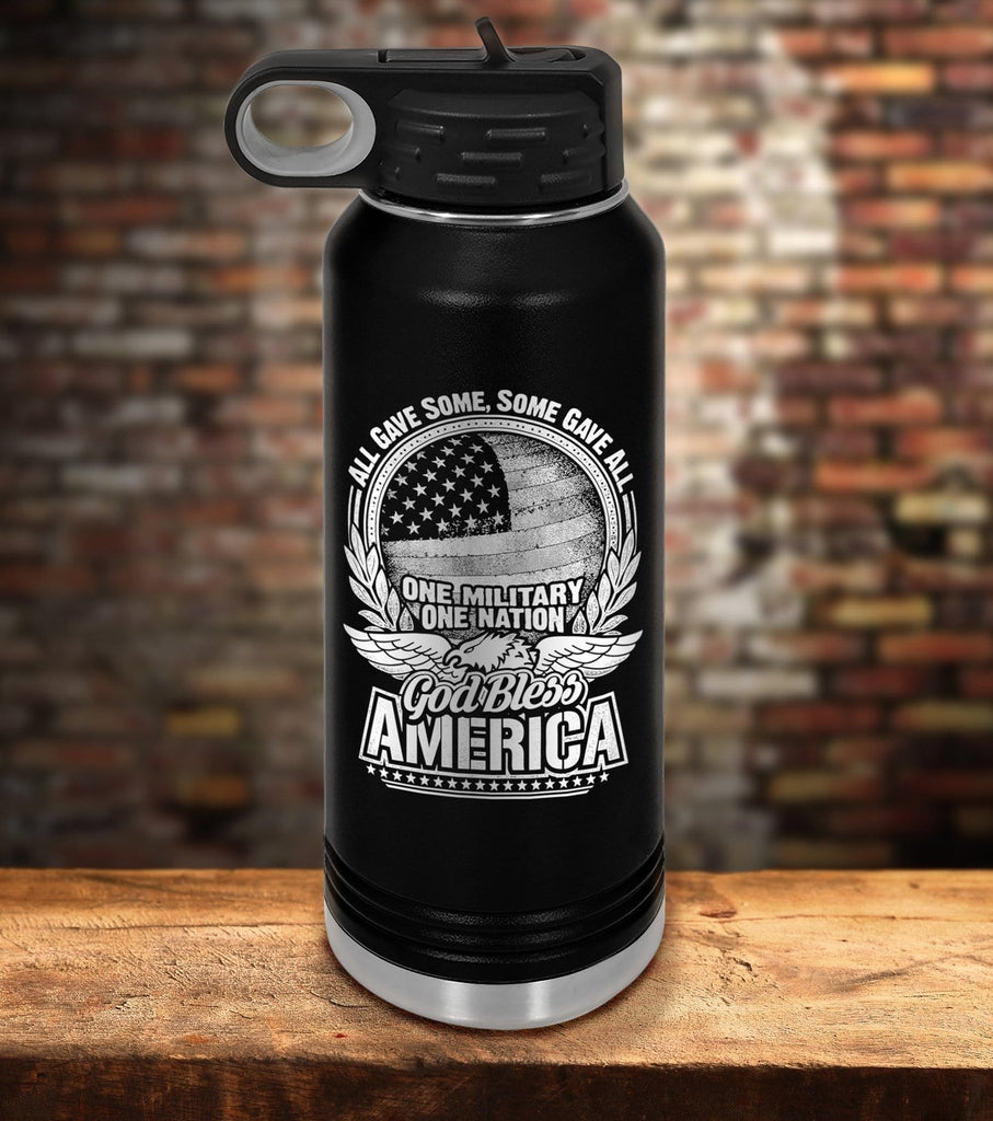 All Gave Some, Some Gave All Laser Engraved Water Bottle (O)