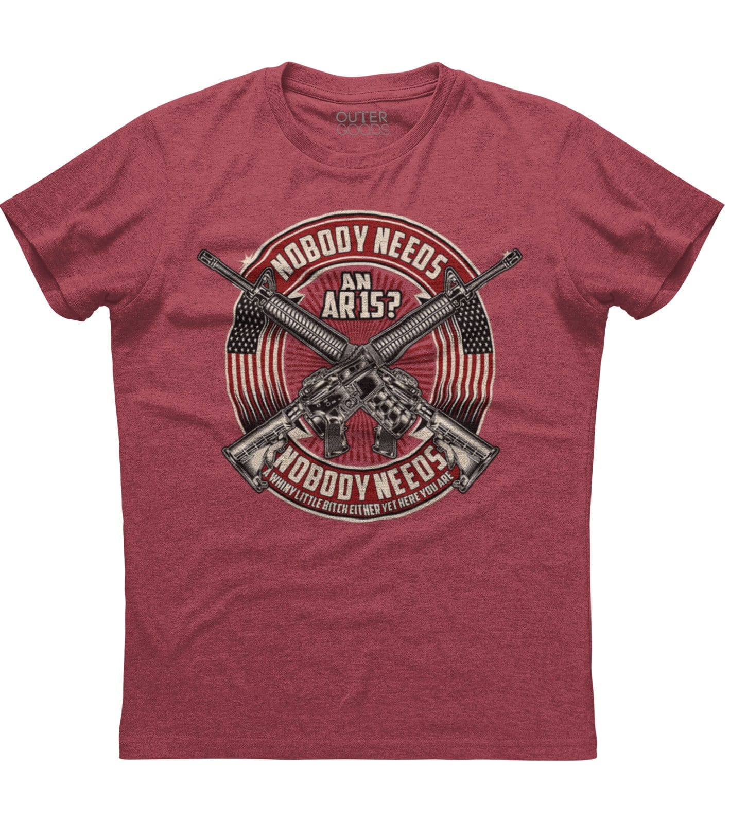 Nobody Needs An AR15 Or A Whiny Bitch T-Shirt (O)