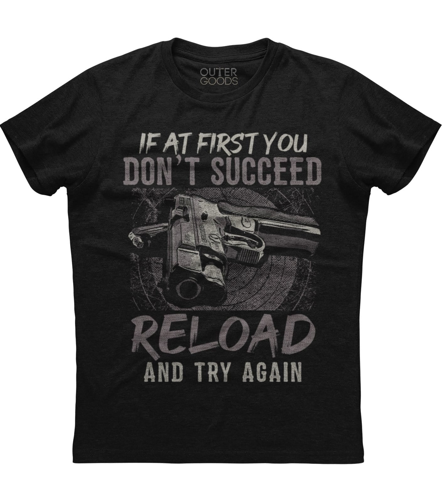 If At First You Don't Succeed Reload T-Shirt (O)