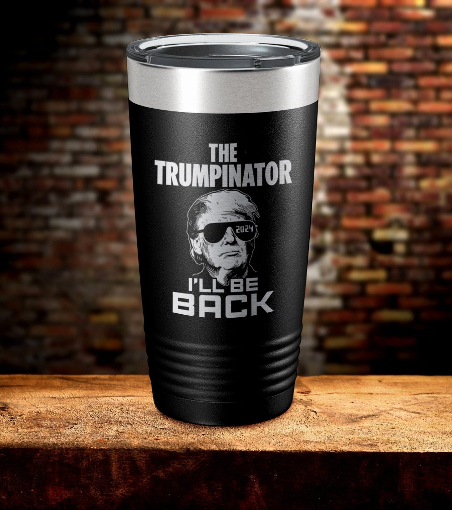The Trumpinator Laser Engraved Tumbler (O)