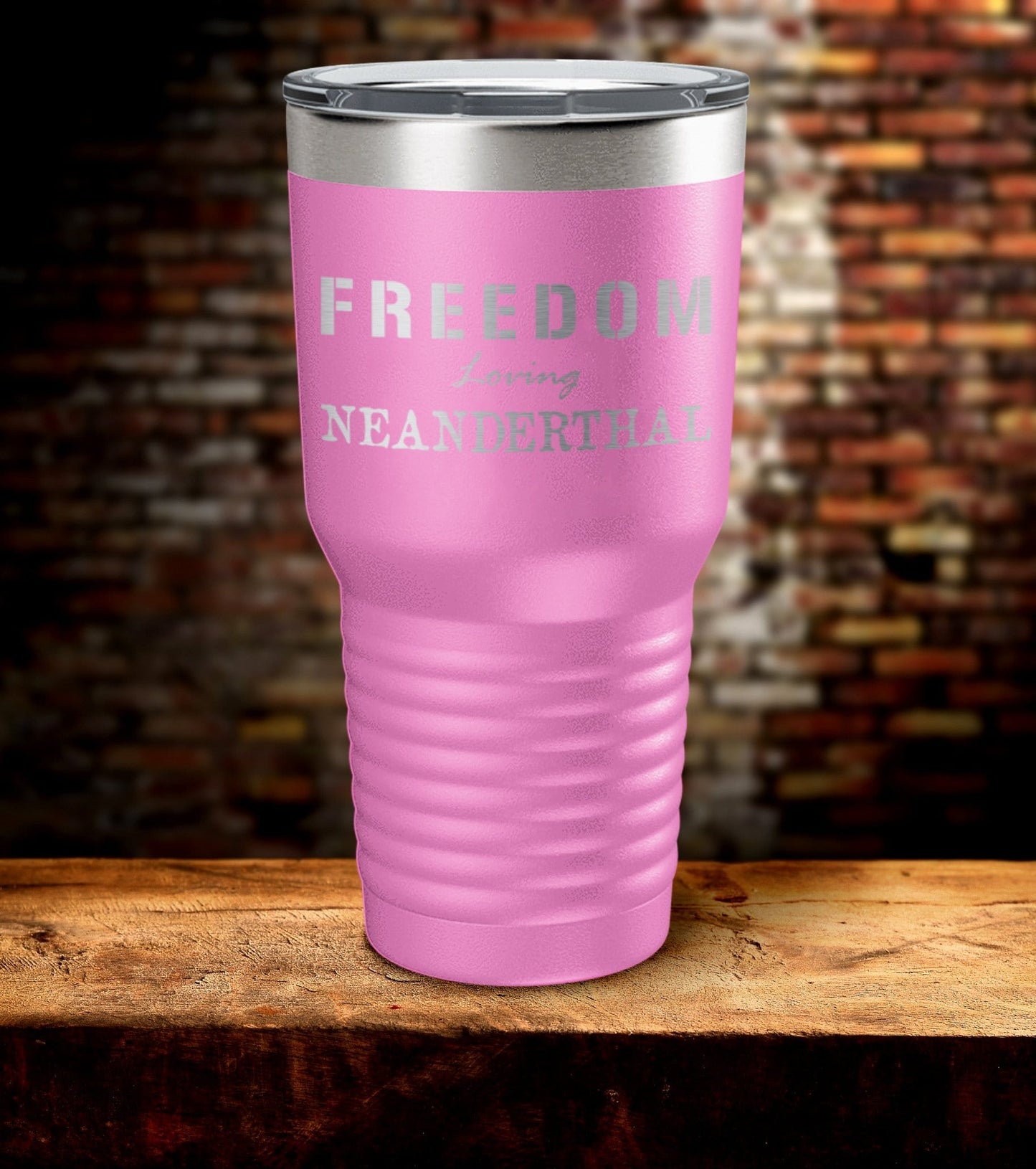 Freedom Loving Neanderthal Laser Engraved Tumbler (O)