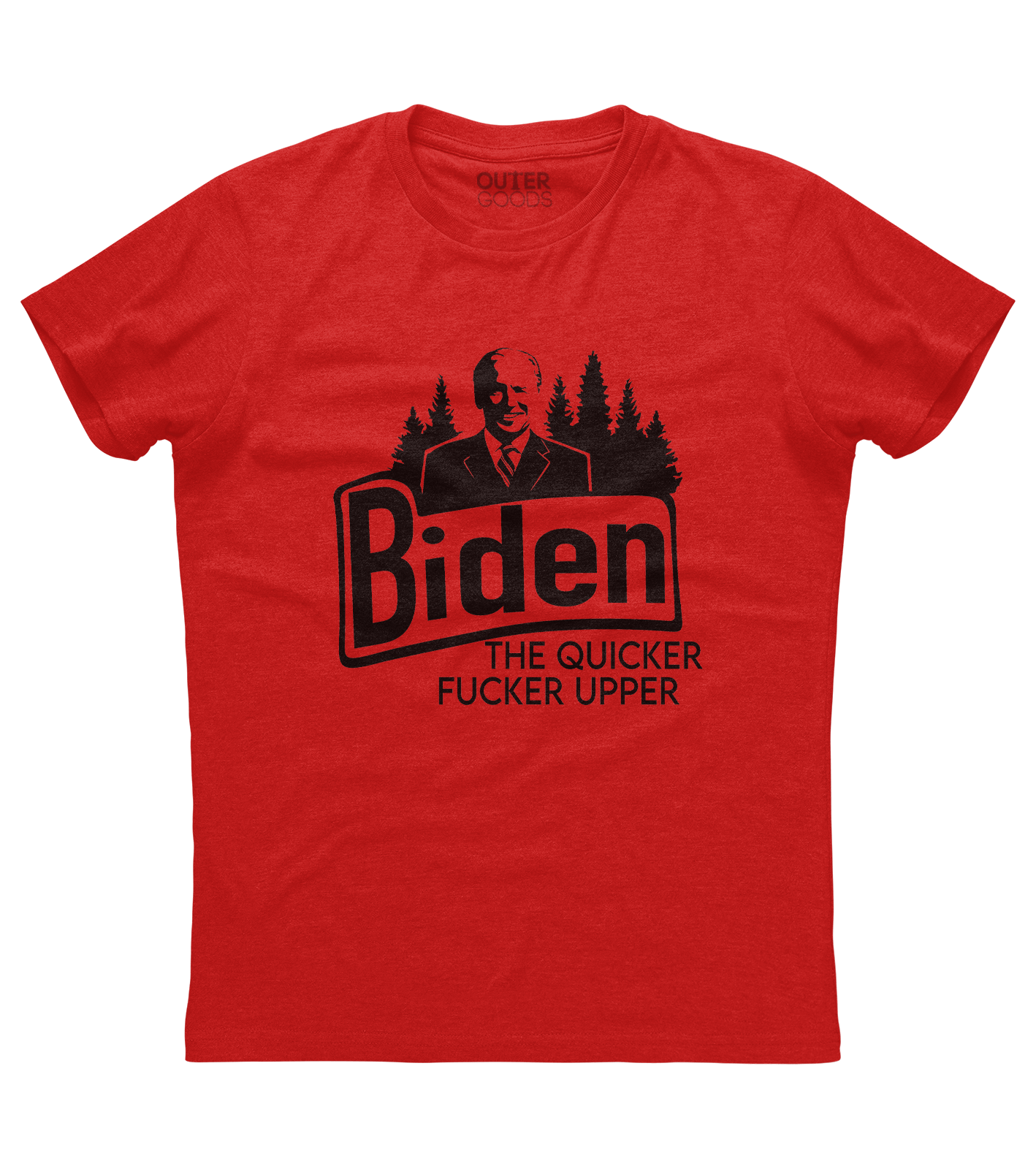 Biden the Quicker Upper Shirt (O)