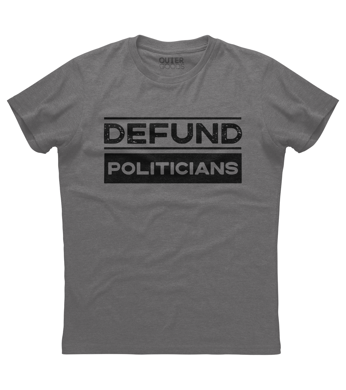 Defund Politicians Shirt (O)
