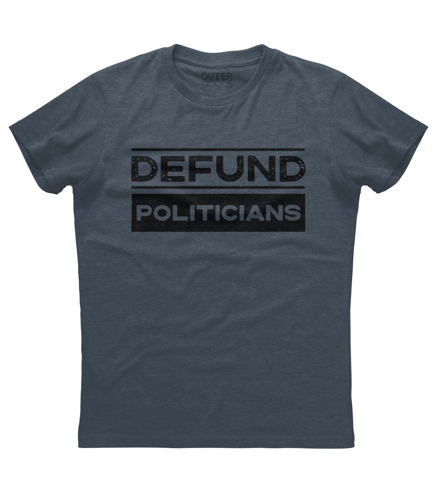 Defund Politicians Shirt (O)