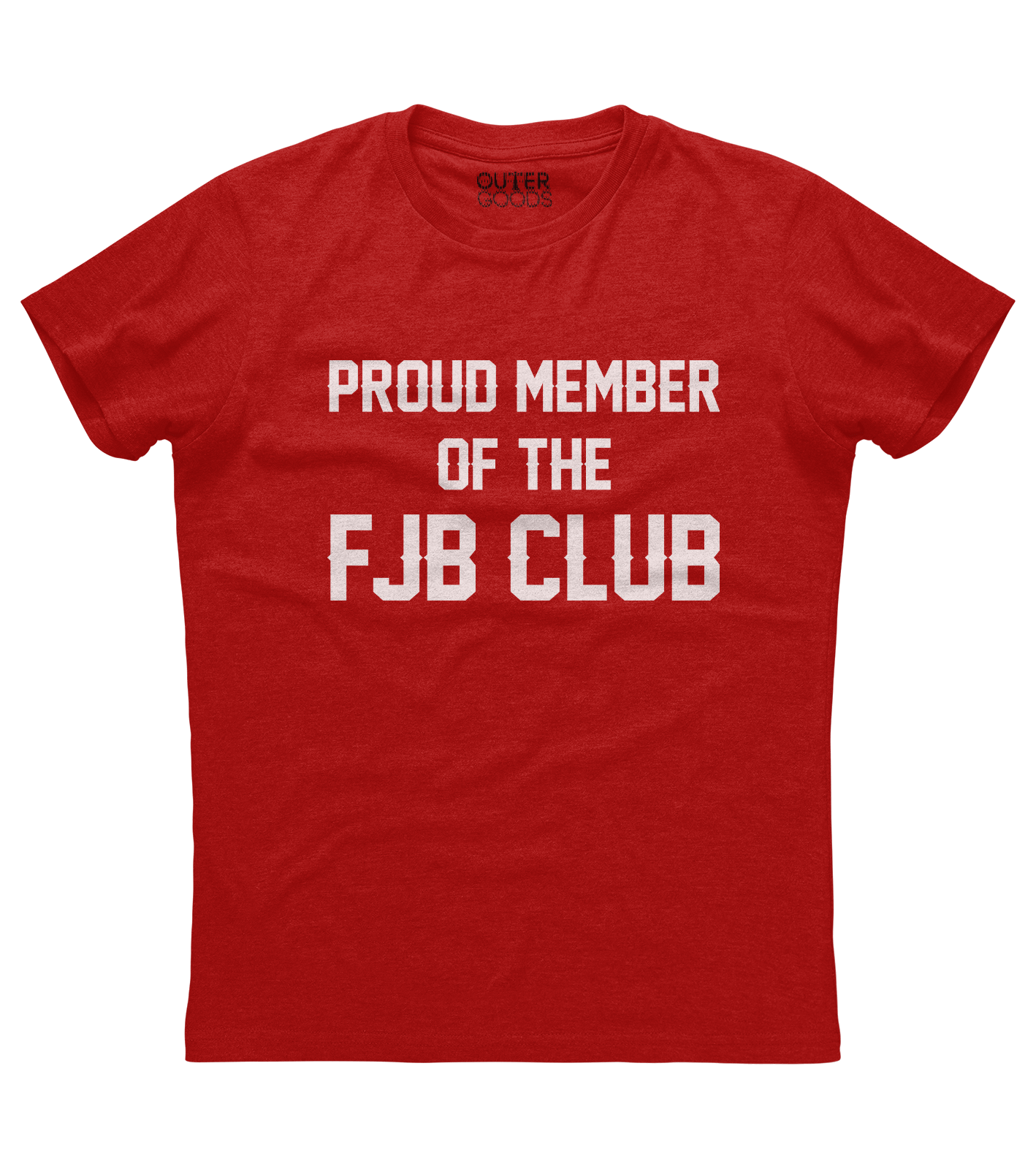 Proud Member of the FJB Club Shirt (O)