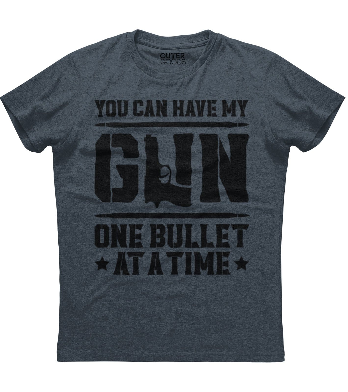 You Can Have my Gun One Bullet Shirt (O)