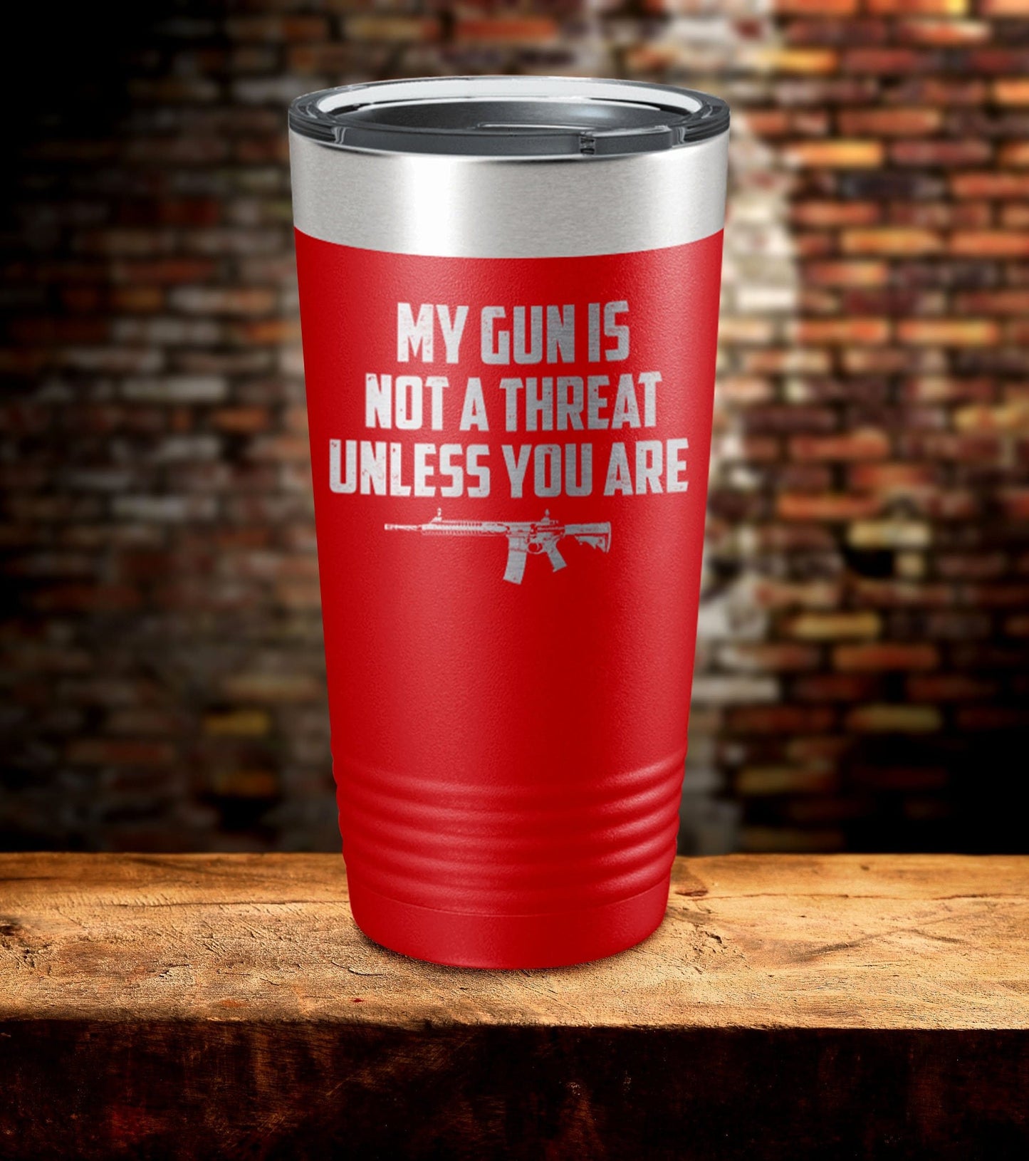 My Gun Is Not A Threat Laser Engraved Tumbler (O)