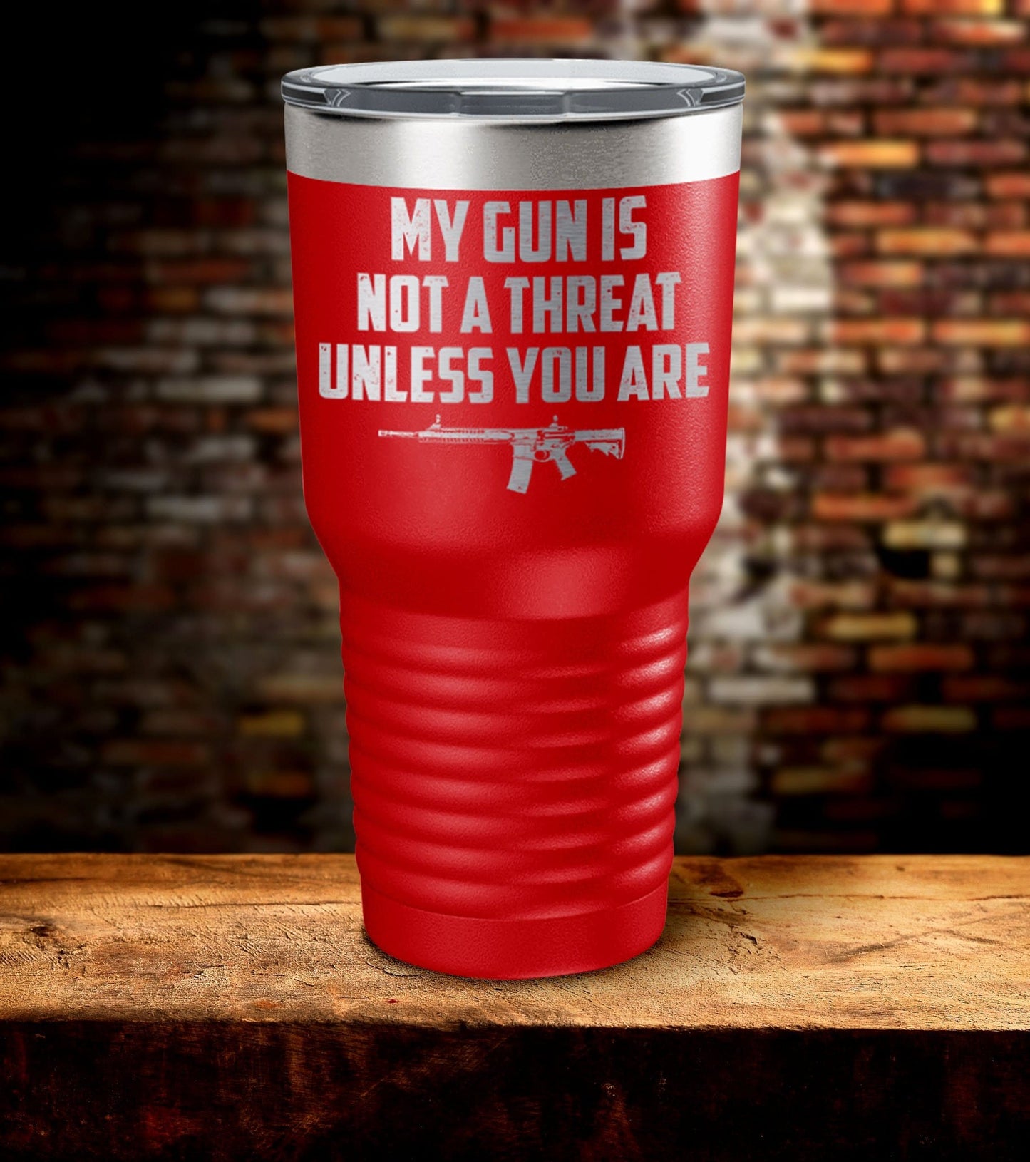 My Gun Is Not A Threat Laser Engraved Tumbler (O)