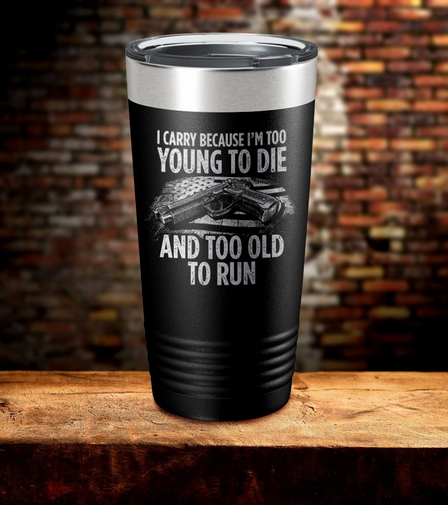 Too Young Too Old Laser Engraved Tumbler (O)