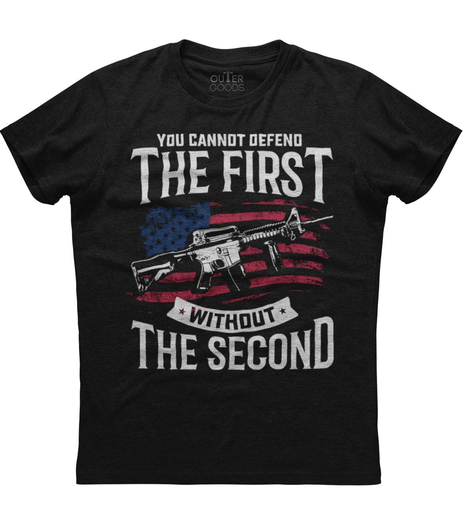 Can't defend The First Without Second Amendment T-Shirt (O)