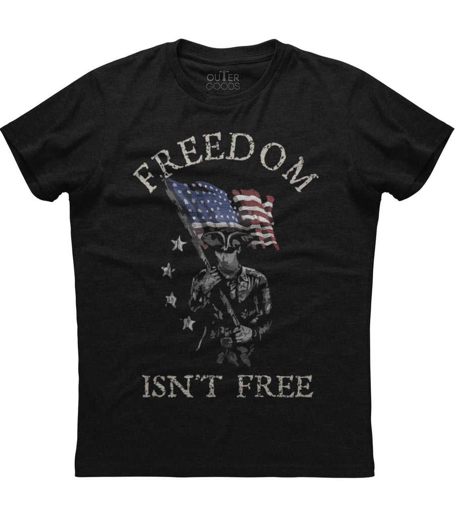 Freedom Is What You Don't Get Free T-Shirt (O)