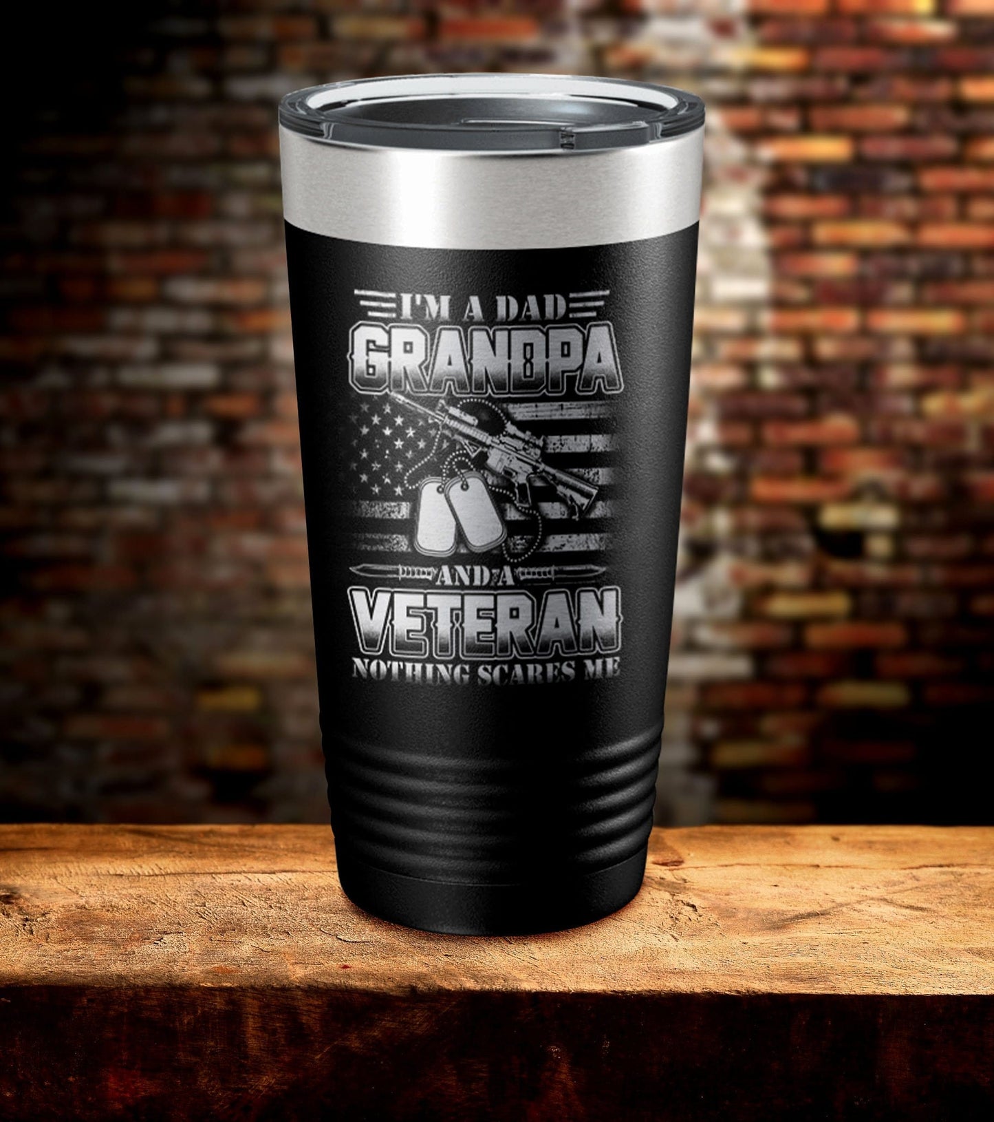 I Am a Dad Grandpa And a Veteran Tumbler (O)