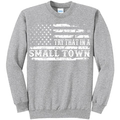 Try That in a Small Town US Flag T-Shirt (O)