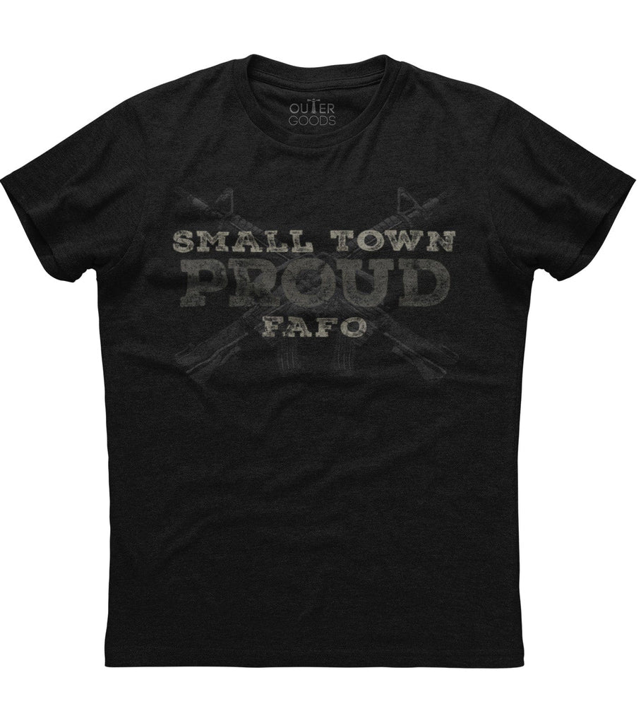 Small Town Proud FAFO Guns T-Shirt (O)