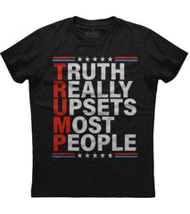Truth Really Upsets Most People T-Shirt (O)