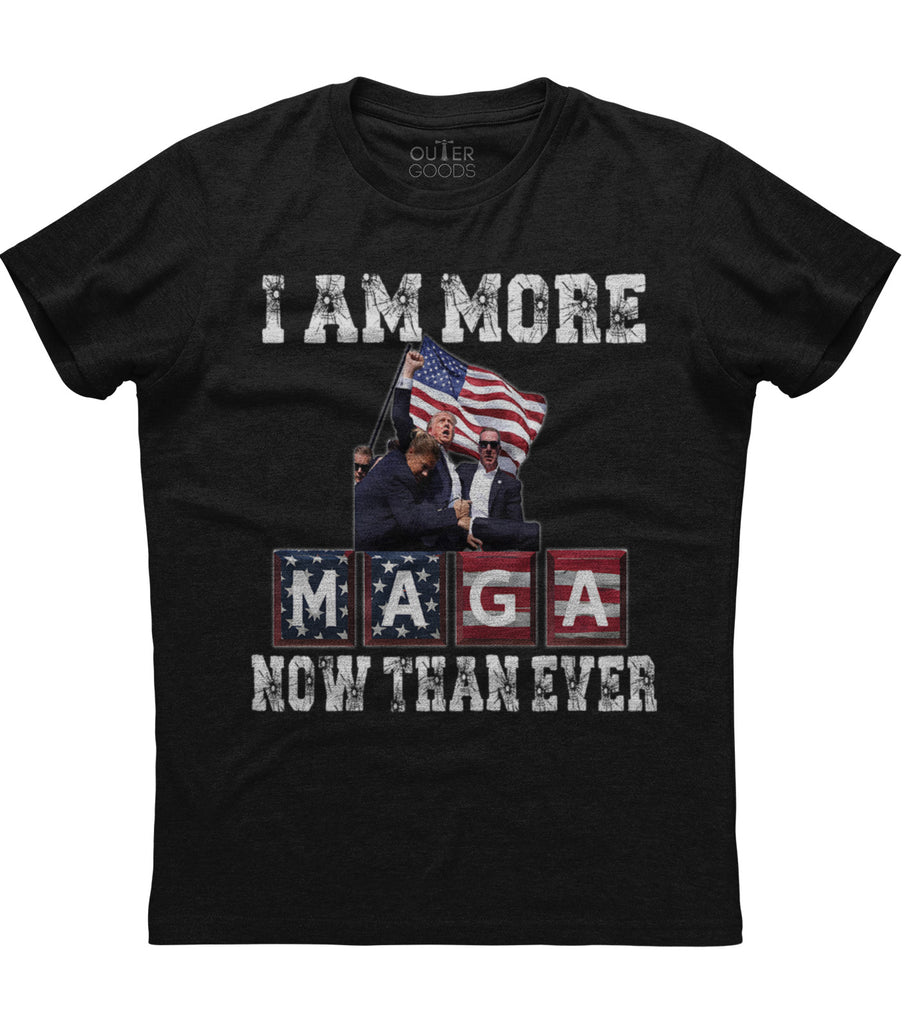 I Am More MAGA Now Than Ever T-Shirt (O)