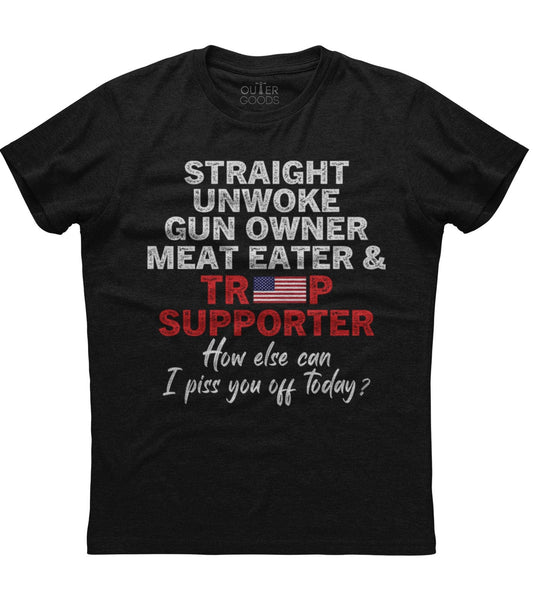Straight Unwoke Gun Owner Meat Eater Trump Supporter T-Shirt (O)