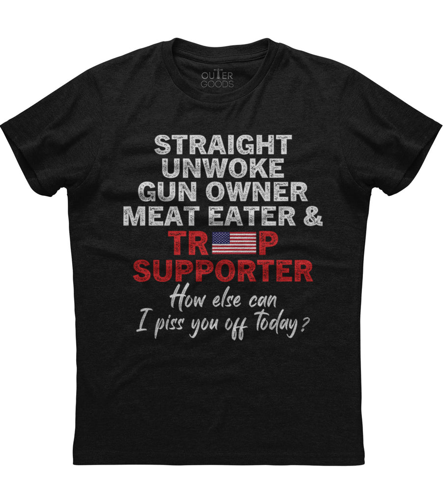 Straight Unwoke Gun Owner Meat Eater Trump Supporter T-Shirt (O)