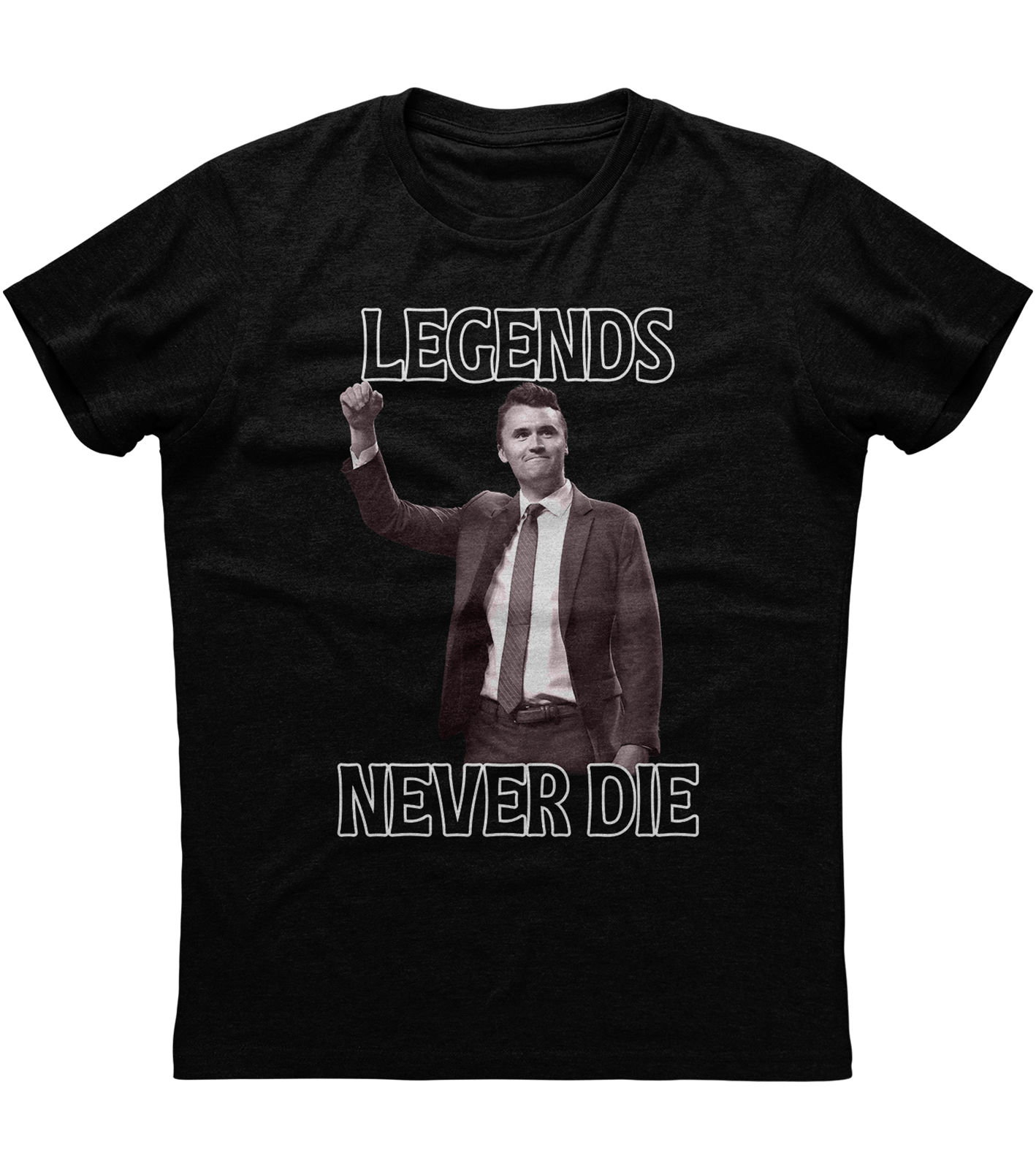 Charlie Kirk Legends Never Die T-Shirt (O)