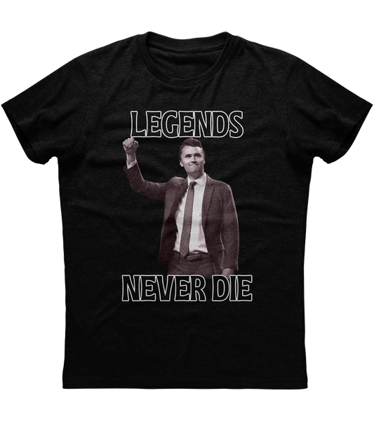 Charlie Kirk Legends Never Die T-Shirt (O)