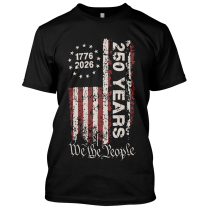1776 We The People 250 Years T-shirt (FS)