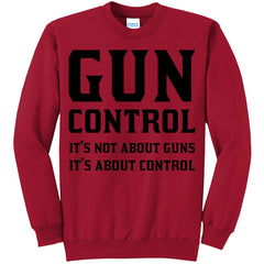 Gun Control It's Not About Guns It's About Control T-Shirt (O)