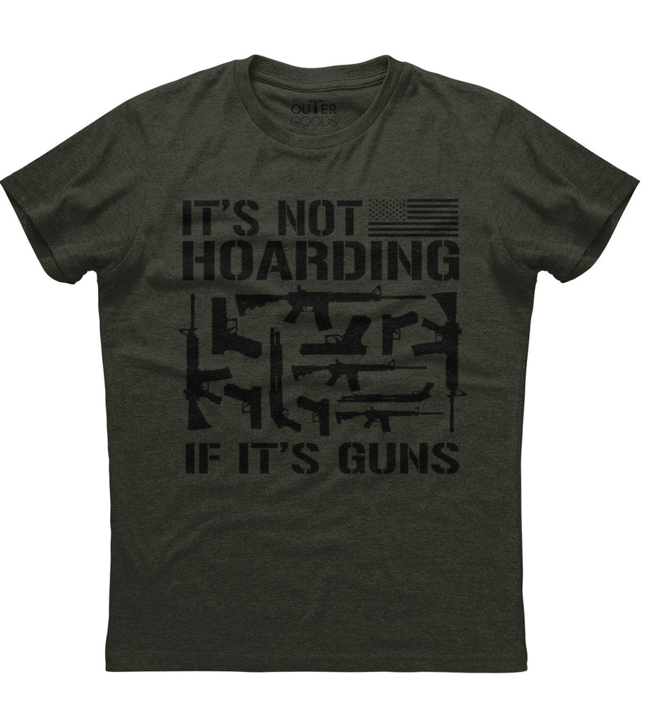 It's Not Hoarding If It's Guns T-Shirt (O)