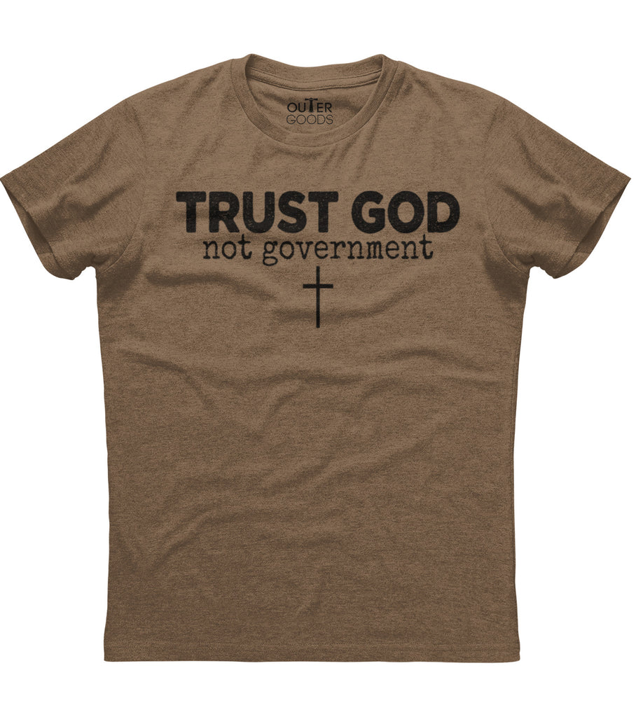 Trust God Not Government T-Shirt (O)