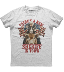 There's A New Sheriff In Town Trump T-Shirt (O)