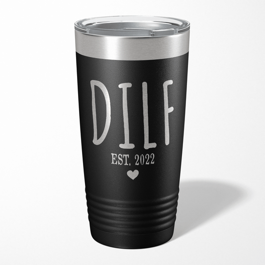 DILF est. 2022 Tumbler