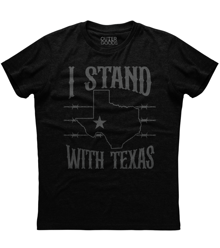 I Stand With Texas T-Shirt (O)