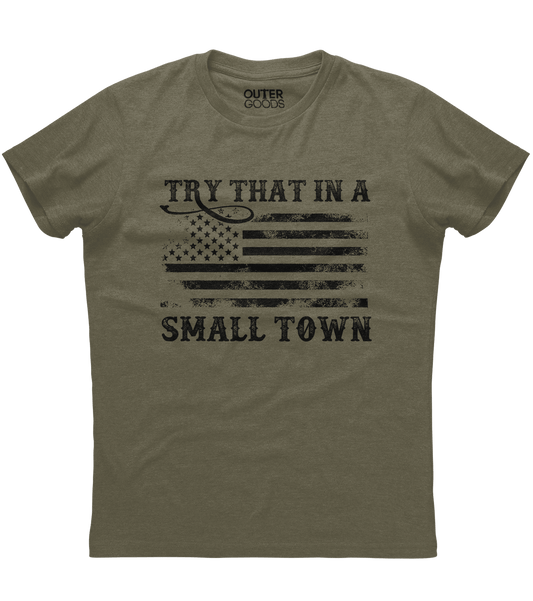 Try That in a Small Town Vintage Flag T-Shirt (O)