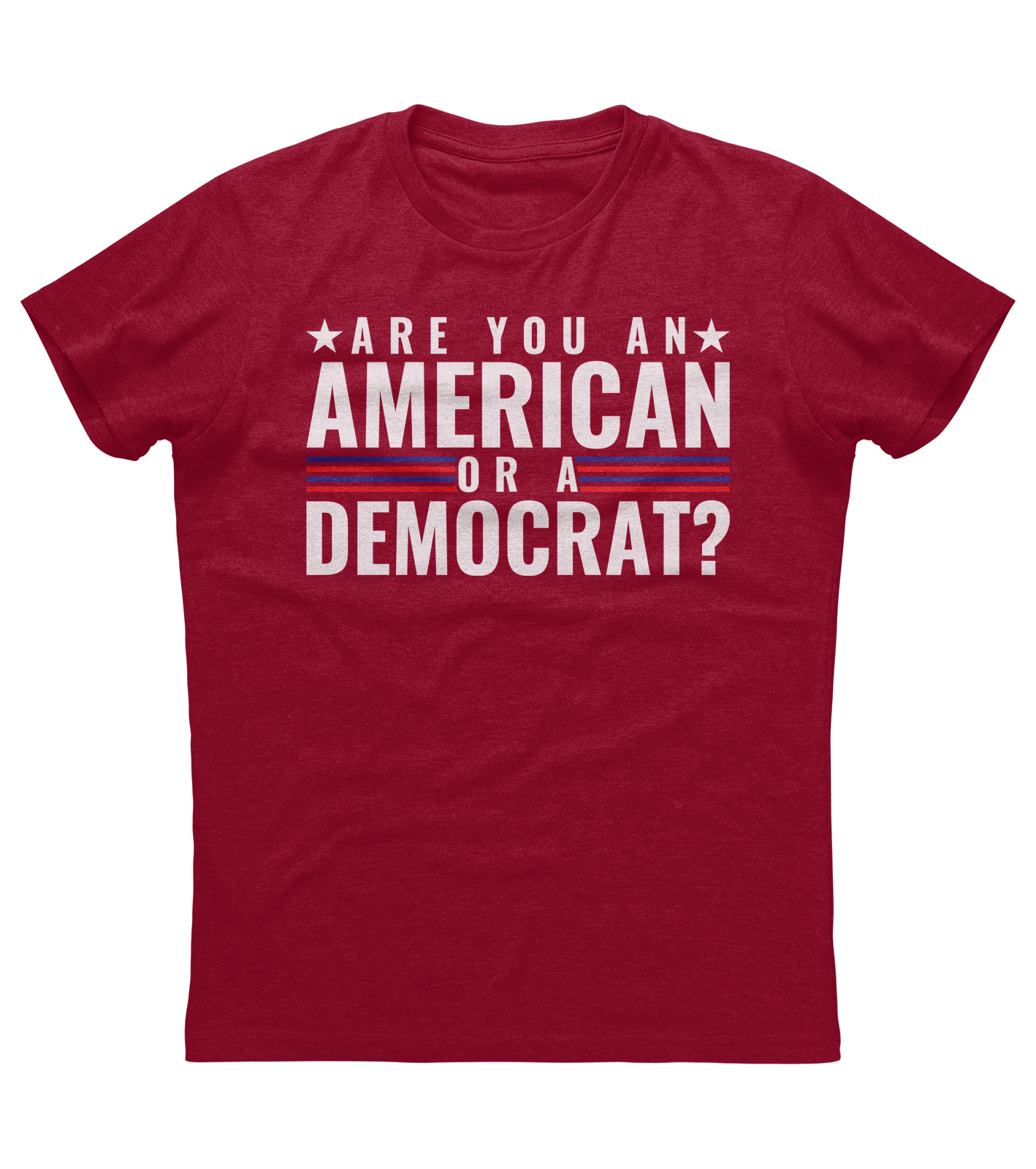 Are You An American Or A Democrat T-shirt (O)