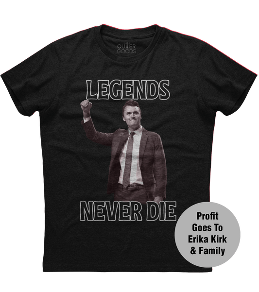 Charlie Kirk Legends Never Die T-Shirt (O)