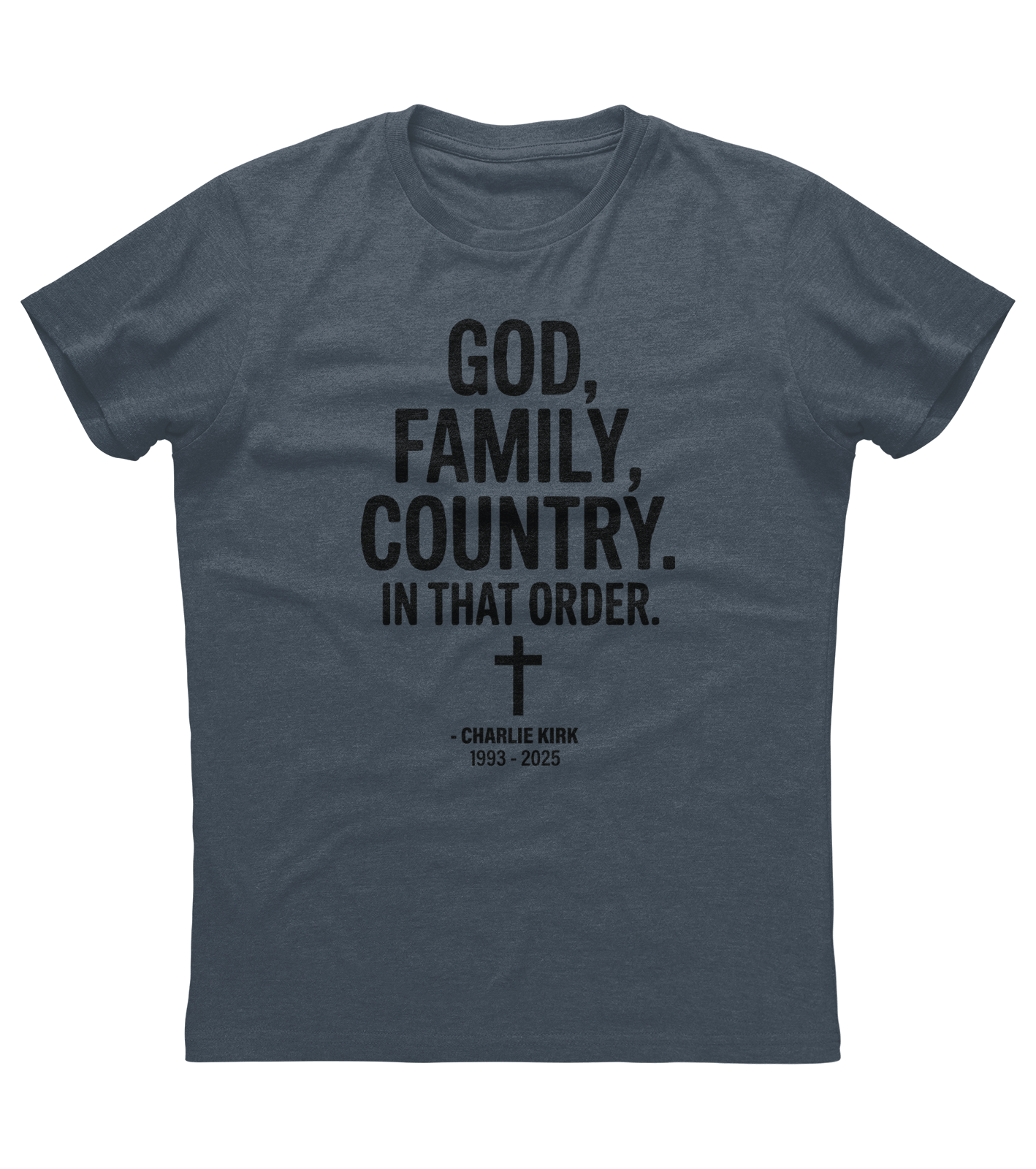 God Family Country In That Order Charlie Kirk Memorial T-shirt (O)