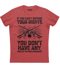 If You Can't Defend Your Rights T-Shirt (O)