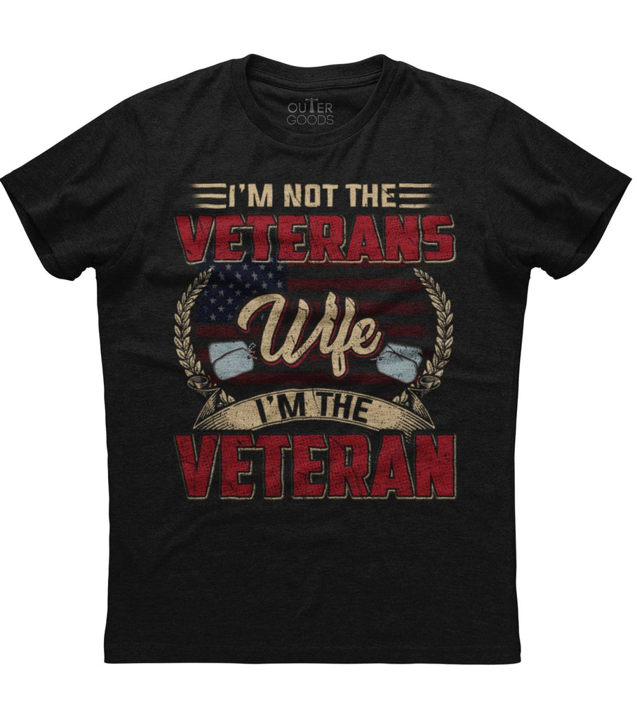 I Am Not The Veteran's Wife I am The Veteran T-shirt (O)