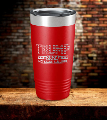 No More BS Laser Engraved Tumbler (O)