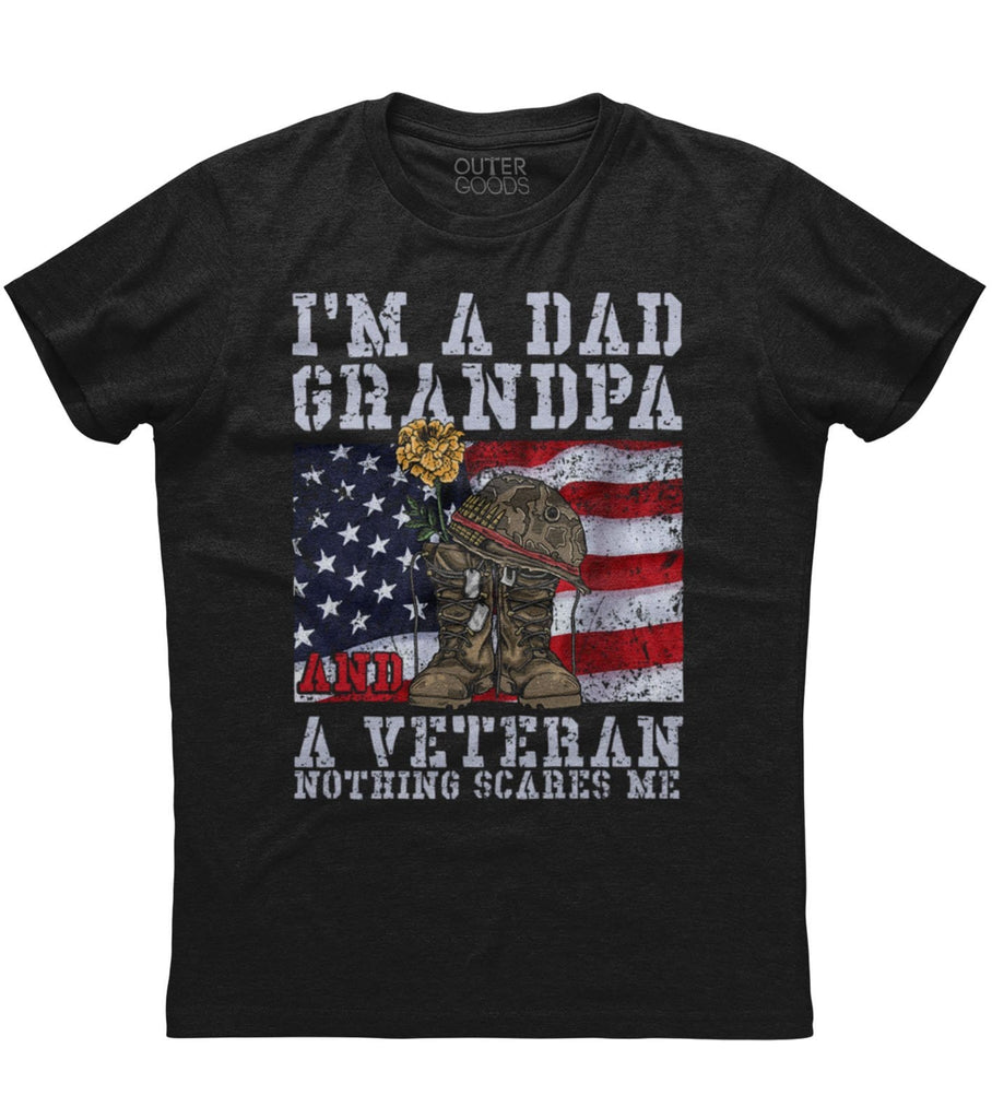 I'm A Dad Grandpa And A Veteran Nothing Scares Me T-Shirt (O)