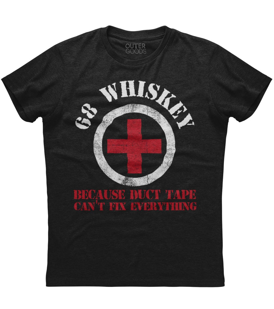 68 Whiskey Because Duct Tape Can't Fix Everything T-Shirt (O)