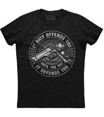 It Only Offends You T-Shirt (O)