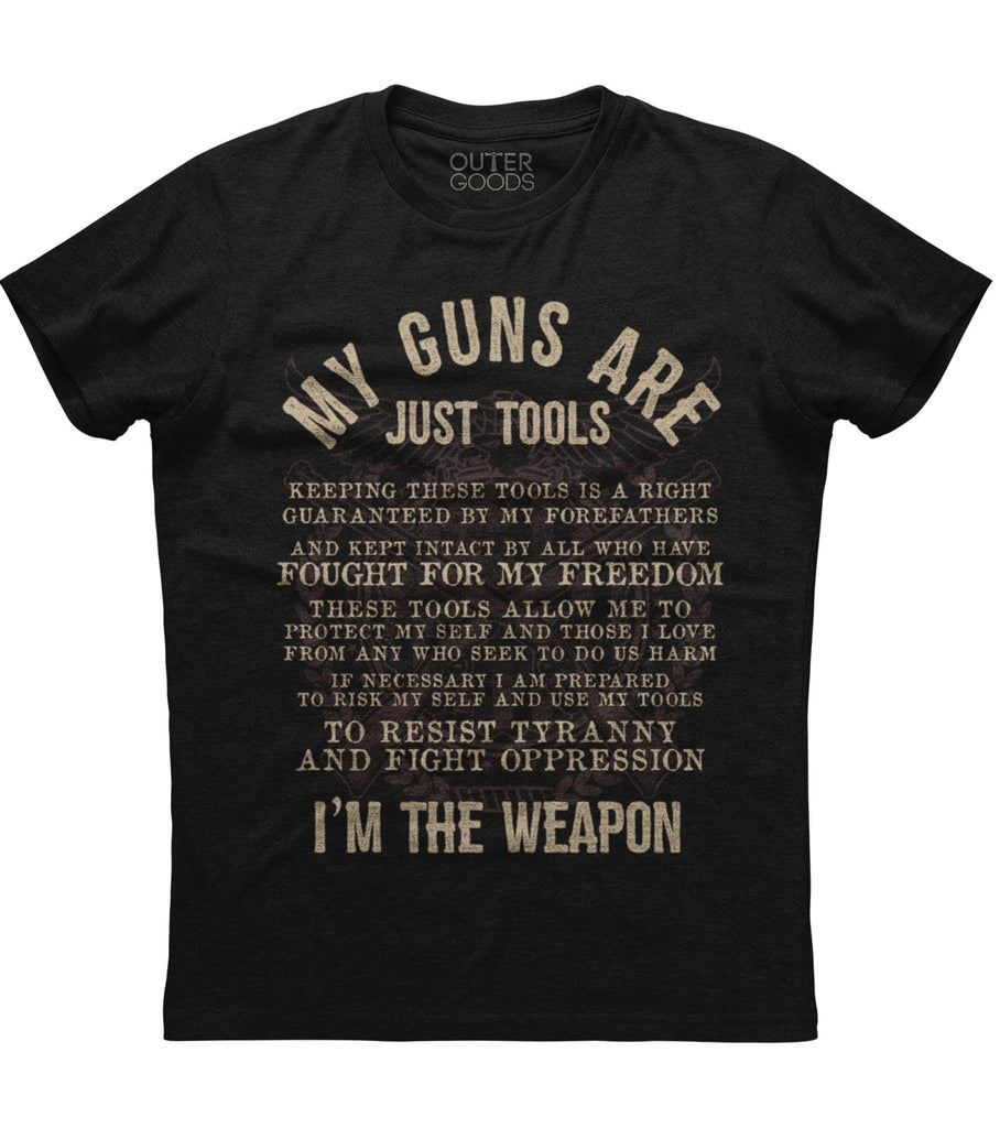 My Guns Are Just Tools T-Shirt (O)