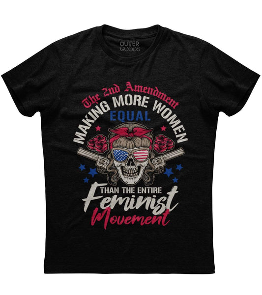 Making More Woman Equal T-Shirt (O)