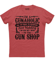 I'm A Gunaholic on the Road to Recovery T-Shirt (O)