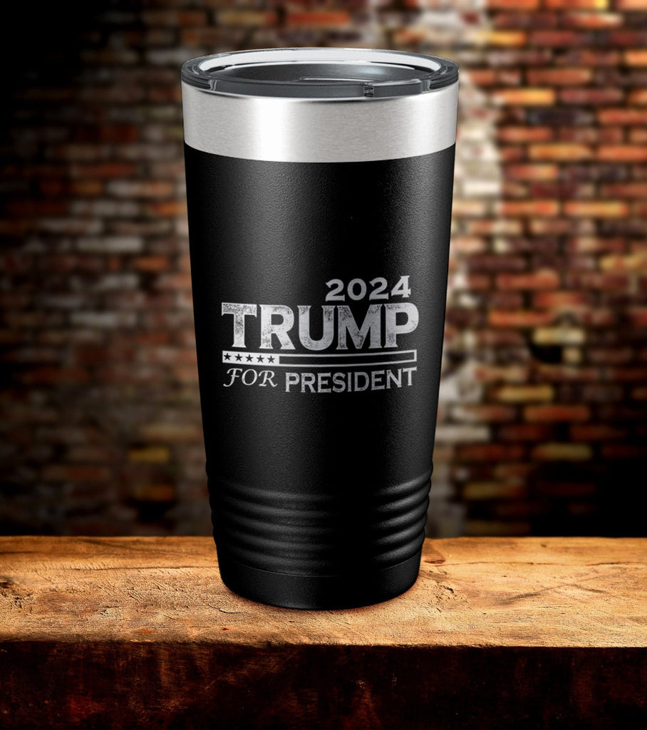 Trump for President 2024 Laser Engraved Tumbler (O)